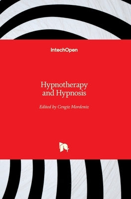 Hypnotherapy and Hypnosis by Mordeniz, Cengiz