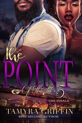 The Point of It All 5... The Finale by Griffin, Tamyra