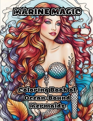 Marine Magic: Coloring Book of Ocean-Bound Mermaids by Colorzen