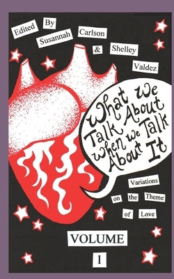 What We Talk About When We Talk About It by Carlson, Susannah C.