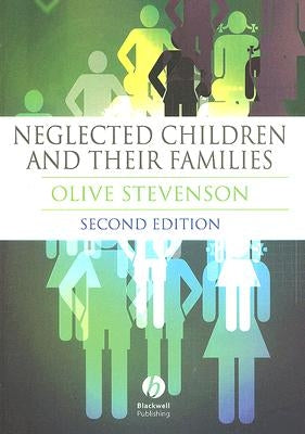 Neglected Children and Their Families by Stevenson, Olive
