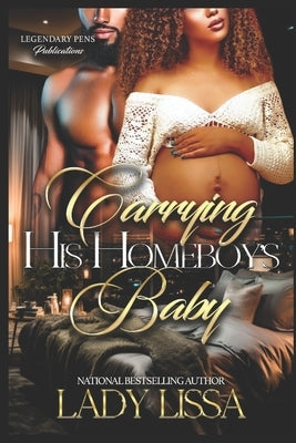 Carrying His Homeboy's Baby: Standalone by Lissa, Lady