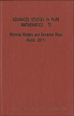 Minimal Models and Extremal Rays (Kyoto,2011) by 