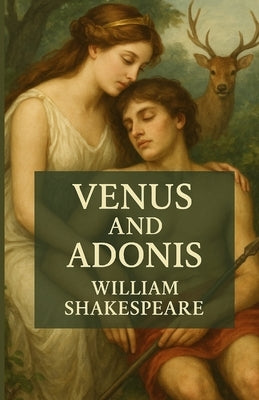 Venus And Adonis (Illustrated) by Shakespeare, William