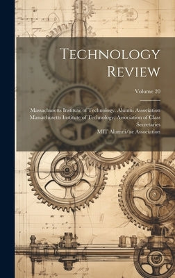 Technology Review; Volume 20 by Massachusetts Institute of Technology