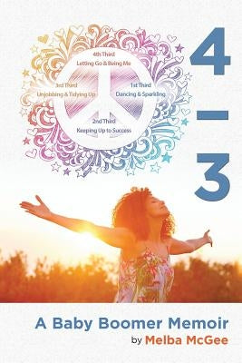 4/3: A Baby Boomer Memoir by McGee, Melba