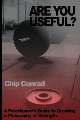 Are You Useful? by Conrad, Chip