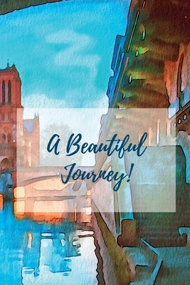 A Beautiful Journey: A Journal for Your Life Journey by Vargas, Sharon
