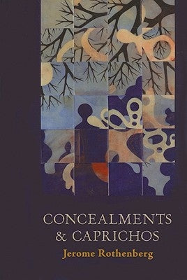 Concealments & Caprichos by Rothenberg, Jerome