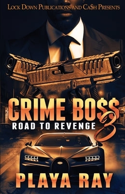 Crime Boss 3 by Ray, Playa