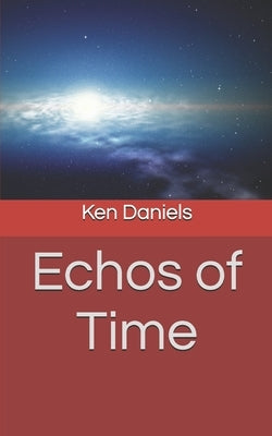 Echos of Time by Spence, Tim