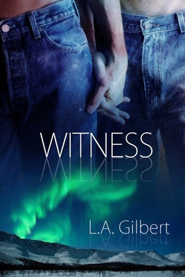 Witness by Gilbert, L. A.