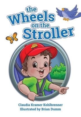 The Wheels on the Stroller (Reprint Edition) by Kohlbrenner, Claudia Kramer