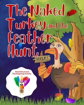 The Naked Turkey and the Feather Hunt: Thanksgiving Family Tradition by Salas, Melanie