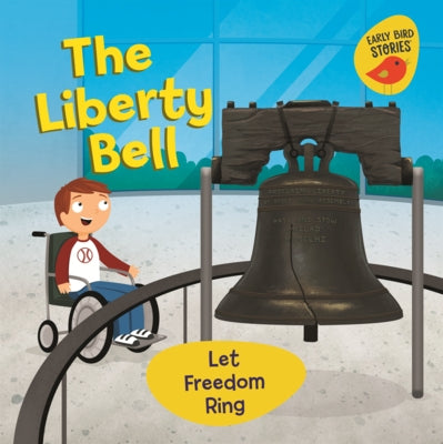 Liberty Bell: Let Freedom Ring by Rustad, Martha E. H.
