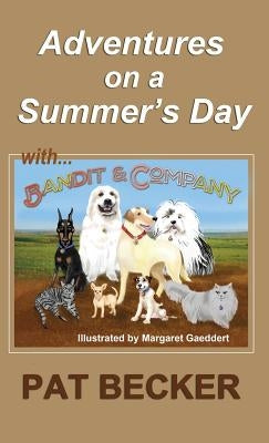 Adventures on a Summer's Day: (first of the Bandit and Company series) by Becker, Pat