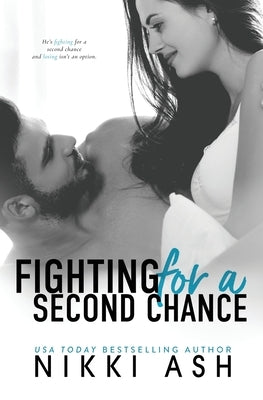 Fighting for a Second Chance: A Secret Baby, MMA Romance by Ash, Nikki