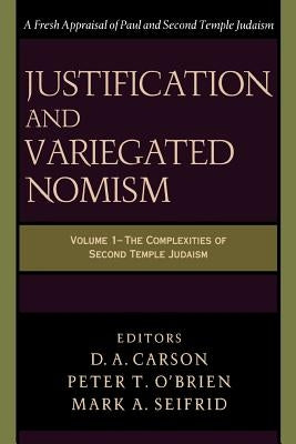 The Complexities of Second Temple Judaism by Carson, D. A.