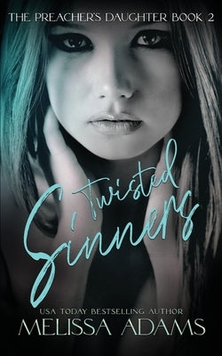 Twisted Sinners by Adams, Melissa