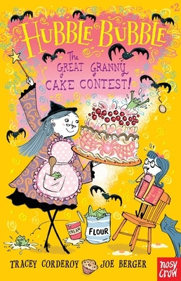 The Great Granny Cake Contest!: Hubble Bubble by Corderoy, Tracey