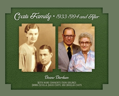 Coats Family 1933-1994 and After by Dierksen, Deane