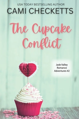 The Cupcake Conflict by Checketts, Cami