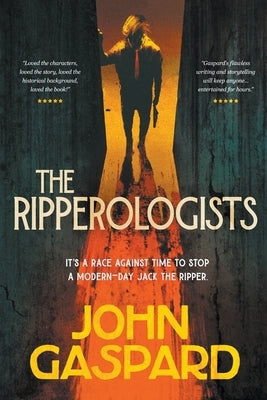 The Ripperologists by Gaspard, John