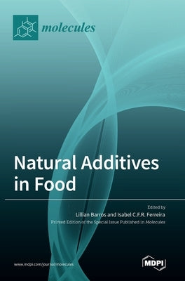 Natural Additives in Food by Barros, Lillian