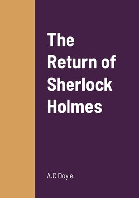 The Return of Sherlock Holmes by Doyle, A. C.
