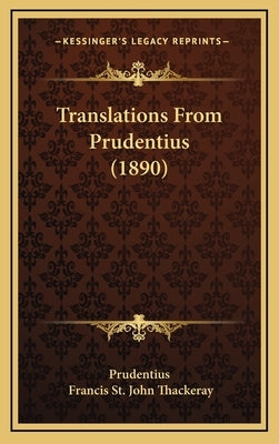 Translations From Prudentius (1890) by Prudentius