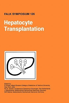 Hepatocyte Transplantation by Gupta, S.