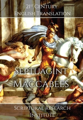 Septuagint - Maccabees by Scriptural Research Institute