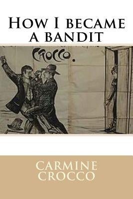 How I became a bandit by Di Fiore, Barbara Luciana