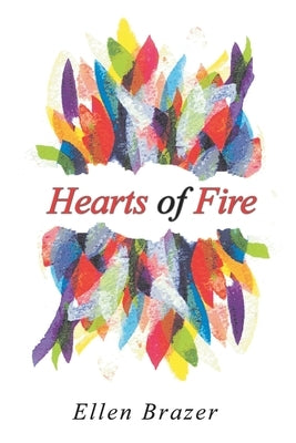 Hearts of Fire by Brazer, Ellen