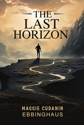 The Last Horizon by Cudanin Ebbinghaus, Maggie