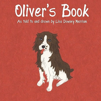 Oliver's Book by Merriam, Lisa Downey