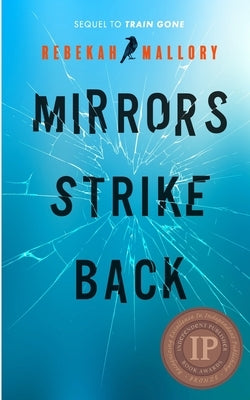 Mirrors Strike Back: A Memoir by Mallory, Rebekah