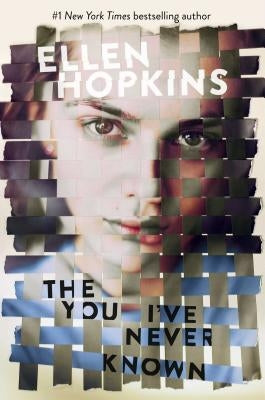 The You I've Never Known by Hopkins, Ellen