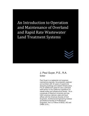 An Introduction to Operation and Maintenance of Overland and Rapid Rate Wastewater Land Treatment Systems by Guyer, J. Paul