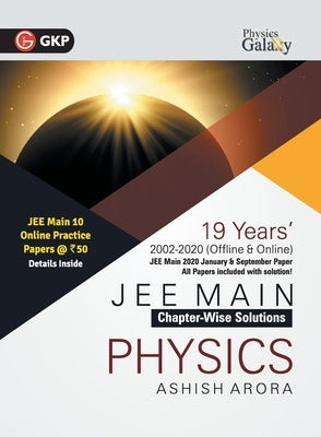 Physics Galaxy 2021 Jee Main Physics - 19 Years' Chapter-Wise Solutions (2002-2020) by Arora, Ashish