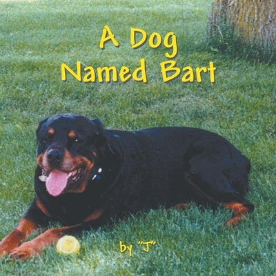 A Dog Named Bart by J.
