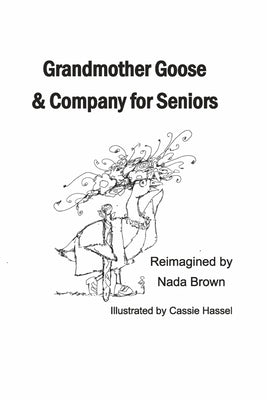 Grandmother Goose & Company for Seniors by Brown, Nada