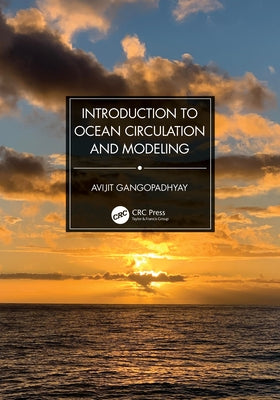 Introduction to Ocean Circulation and Modeling by Gangopadhyay, Avijit