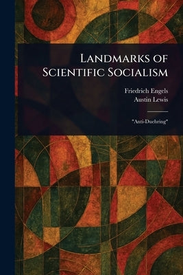 Landmarks of Scientific Socialism by Engels, Friedrich