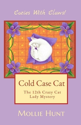 Cold Case Cat by Hunt, Mollie