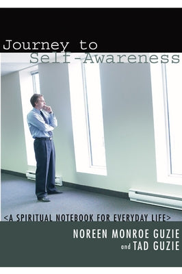 Journey to Self-Awareness: A Spiritual Notebook for Everyday Life by Guzie, Noreen M.
