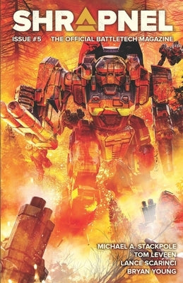 BattleTech: Shrapnel, Issue #5 (The Official BattleTech Magazine) by Scarinci, Lance