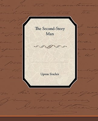 The Second-Story Man by Sinclair, Upton