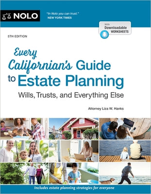 Every Californian's Guide to Estate Planning: Wills, Trust & Everything Else by Hanks, Liza W.