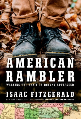 American Rambler: Walking the Trail of Johnny Appleseed by Fitzgerald, Isaac